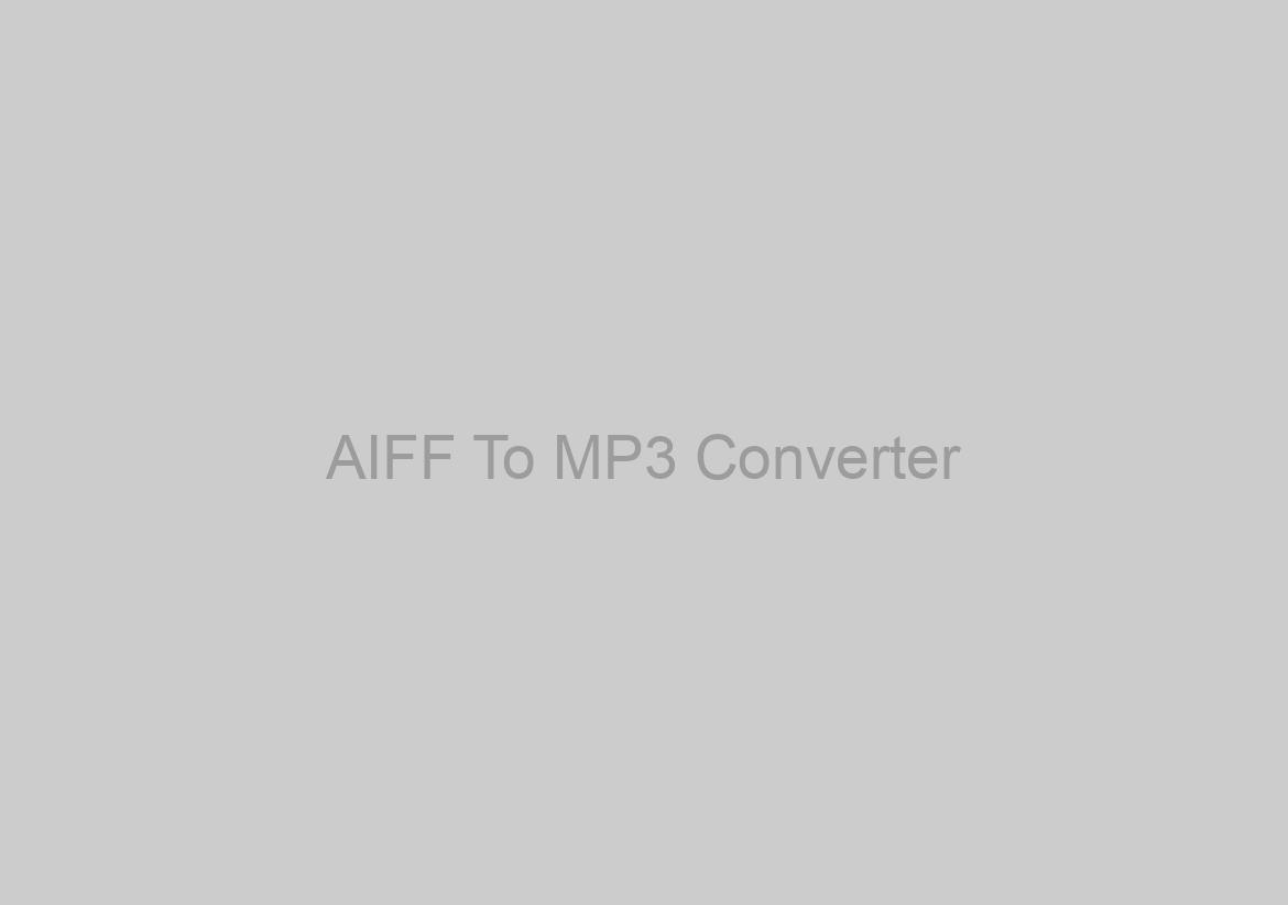 AIFF To MP3 Converter